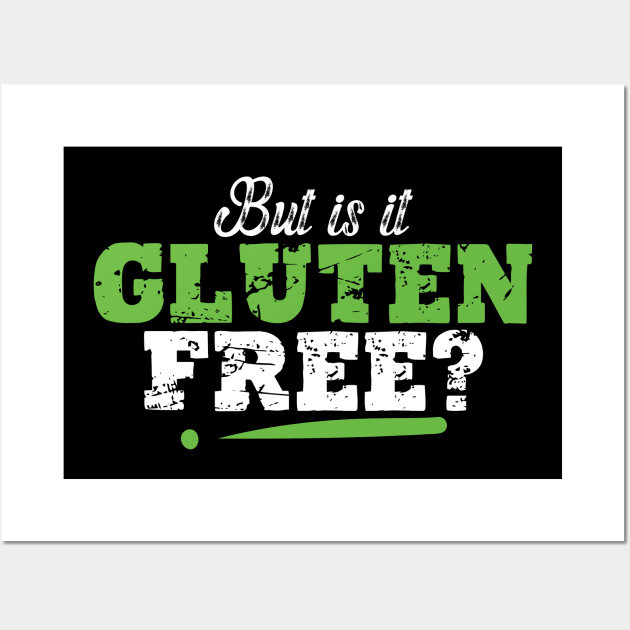 Funny Celiac Disease Awareness But Is It Gluten Free Wall Art by aesthetice1